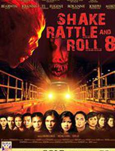 Shake Rattle and Roll 8