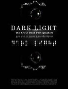 Dark Light: The Art of Blind Photographers