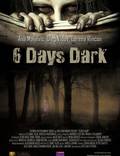 Постер из фильма "6 дней темноты" - 1