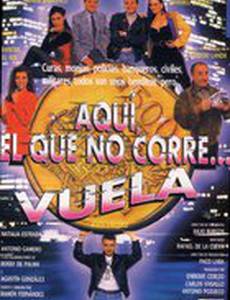 Aquí, el que no corre... vuela