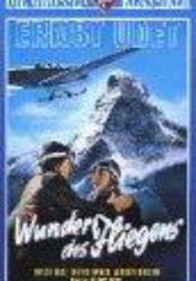 Чудо полёта: Фильм о немецком лётчике