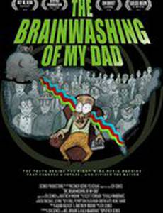 The Brainwashing of My Dad