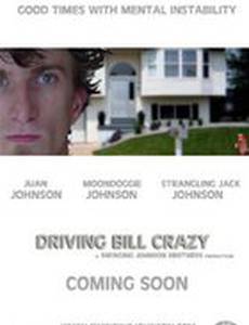 Driving Bill Crazy