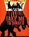 Постер из фильма "Take Me to Dinner" - 1