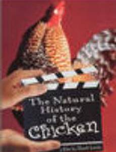 The Natural History of the Chicken