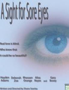 A Sight for Sore Eyes