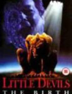 Маленькие дьяволы: Рождение