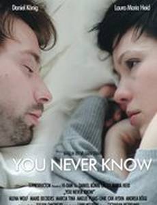 You Never Know
