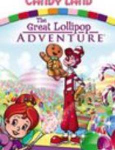 Candy Land: The Great Lollipop Adventure (видео)