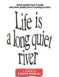Постер из фильма "Жизнь – это долгая спокойная река" - 1