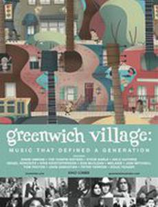 Гринвич-Виллидж: Музыка, которая определила поколение
