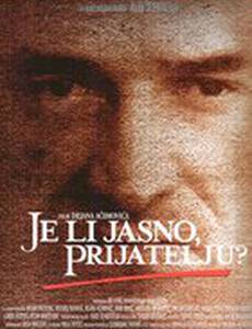 Je li jasno prijatelju?