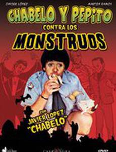 Чабело и Пепито против монстров