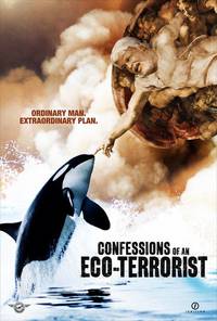 Постер Confessions of an Eco-Terrorist