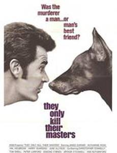 They Only Kill Their Masters