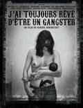 Постер из фильма "Я всегда хотел быть гангстером" - 1