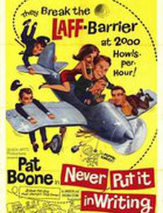 Never Put It in Writing