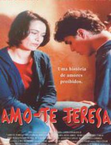 Amo-te, Teresa