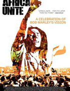Africa Unite: A Celebration of Bob Marley's 60th Birthday