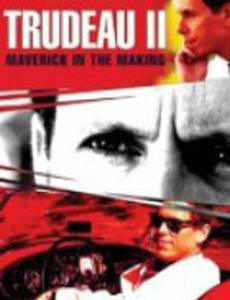 Trudeau II: Maverick in the Making