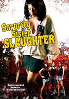 Sorority Sister Slaughter (видео)