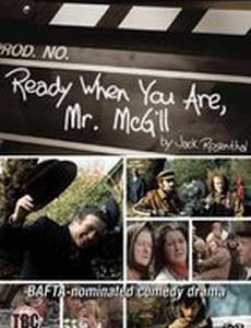 Когда вы будете готовы, мистер Мак-Гилл