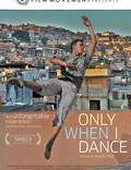 Постер из фильма "Only When I Dance" - 1