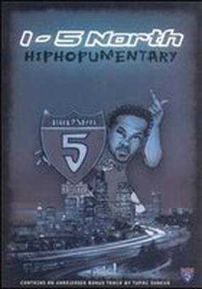I-5 North: Hiphopumentary (видео)
