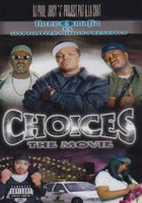 Three 6 Mafia: Choices - The Movie (видео)