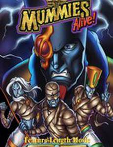 Mummies Alive! The Legend Begins (видео)