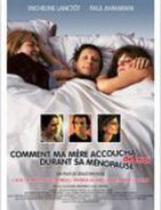 Comment ma mère accoucha de moi durant sa ménopause