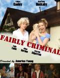 Постер из фильма "Fairly Criminal" - 1