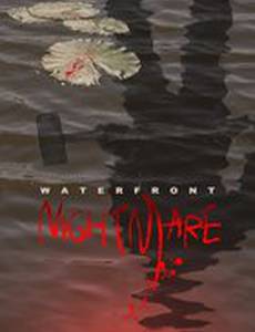 Waterfront Nightmare