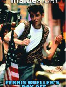 Inside Story: Ferris Bueller's Day Off