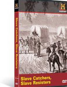 Slave Catchers, Slave Resistors