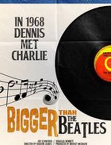 Bigger Than the Beatles