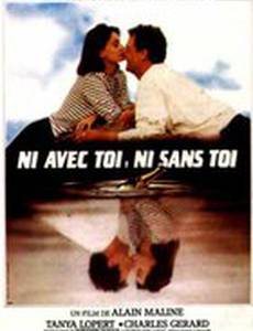 Ni avec toi ni sans toi