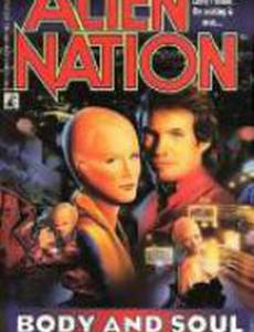 Нация пришельцев: Душа и тело