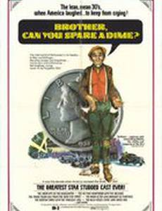 Brother Can You Spare a Dime