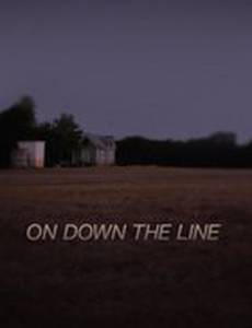On Down the Line