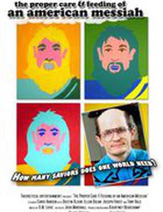 The Proper Care & Feeding of an American Messiah