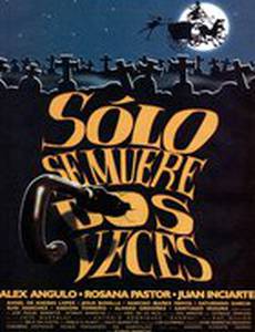 Sólo se muere dos veces