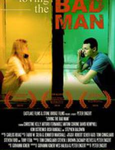 Loving the Bad Man