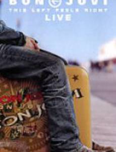 Bon Jovi: This Left Feels Right - Live (видео)