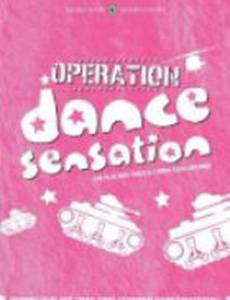 Operation Dance Sensation (видео)
