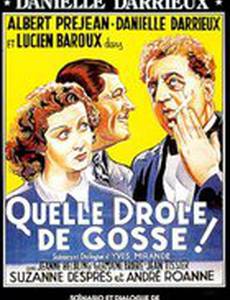 Quelle drôle de gosse!