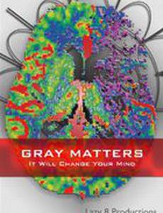 Gray Matters