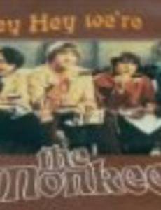 Hey, Hey We're the Monkees