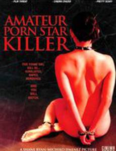 Убийца порнозвезды-любительницы (видео)