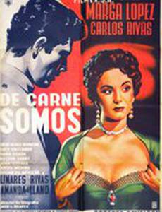 De carne somos